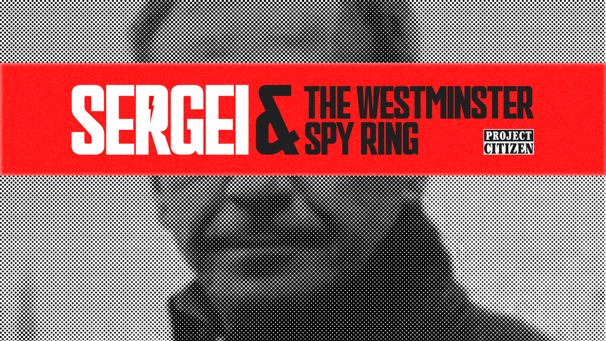 ‘Sergei And The Westminster Spy Ring’, Episodes 1 and 2 Out!